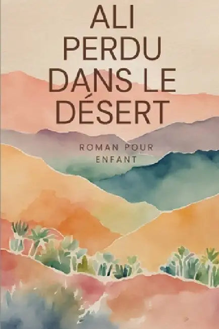 Ali Perdu Dans le Désert by Mathema