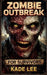 Zombie outbreak by Kade Lee