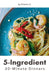 5-Ingredient 30-Minute Dinners by Brianna W
