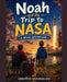 Noah and the Trip to Nasa by Christof Wunderlich