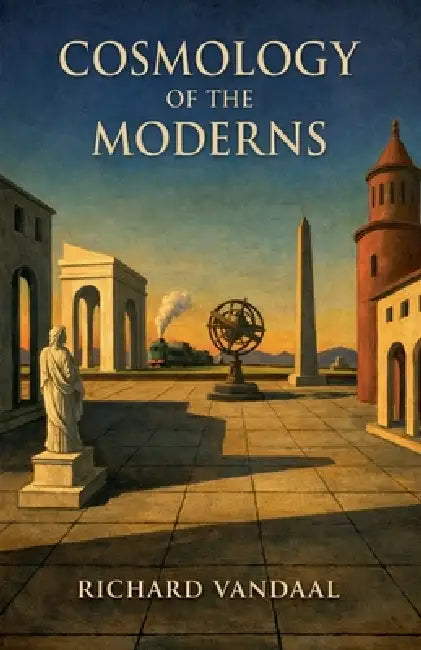 Cosmology of the Moderns by R. Vandaal