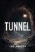 Tunnel by Leo Mercer