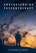 Understanding Psychotherapy by Raymond Newkirk Ph. D. Psy D., Raymond Leslie Newkirk