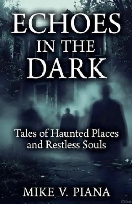 Echoes in the Dark by Mike V. Piana