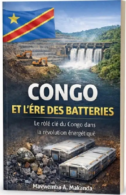 Congo et l'Ère des Batteries by Mavwemba Makanda