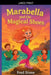 Marabella And The Magical Shoes by Fred Stone