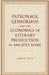 Patronage, Censorship, and the Economics of Literary Production in Ancient Rome by Alban Pope