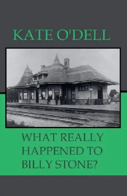 What Really Happened to Billy Stone? by Kate O'Dell