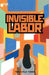 Invisible Labor by The Girls Times