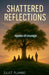 Shattered Reflections ( ripples of courage) by Juliet Alambo
