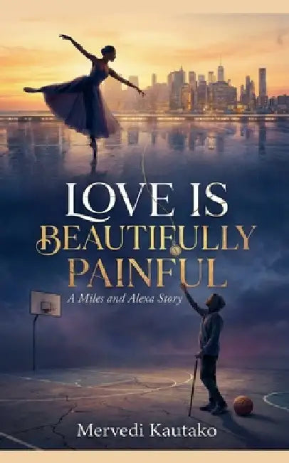 Love Is Beautifully Painful by Mervedi Kautako