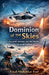 Dominion of the Skies by Fazal Abubakkar Esaf