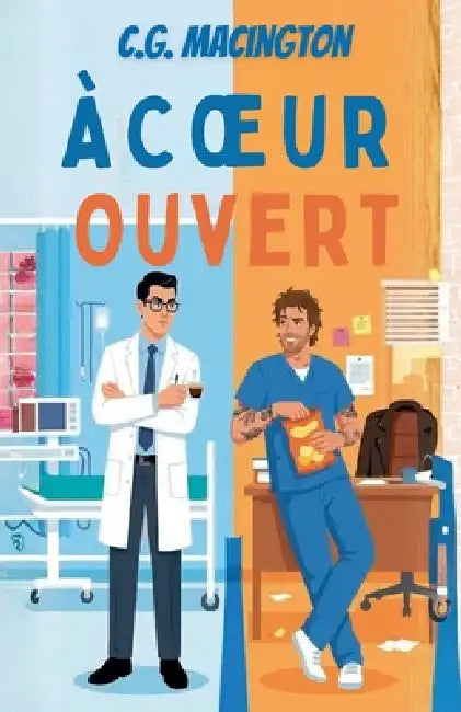À Coeur Ouvert by C. G. Macington