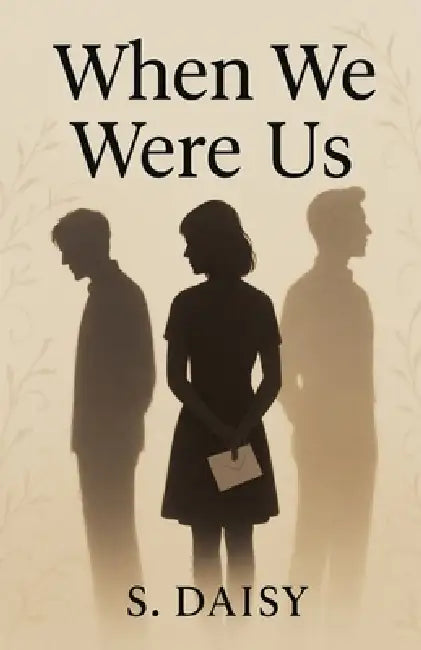 When We Were Us by S. Daisy