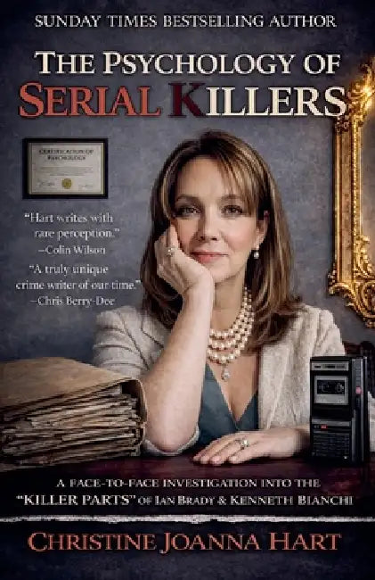 The Psychology of Serial Killers. by Christine Joanna Hart