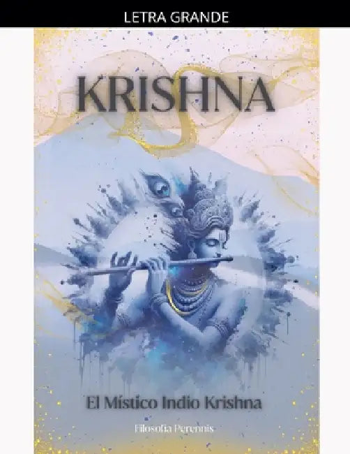 Krishna: El Místico Indio Krishna by Krishna