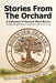 Stories From The Orchard by Kathy Gerstorff, Teresa Keefer, J. J. Devine