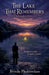 The Lake That Remembers: A Complete Cycle by Brinda Phokeerdass