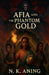 Afia and the Phantom Gold by N. K. Aning