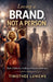 Loving a Brand, Not a Person by Timothée Luwewe
