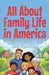 All About Family Life in America: A Kid's Guide to Homes and Traditions by Shah Rukh