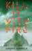 Kill It with Fire by Lindsey Kinsella