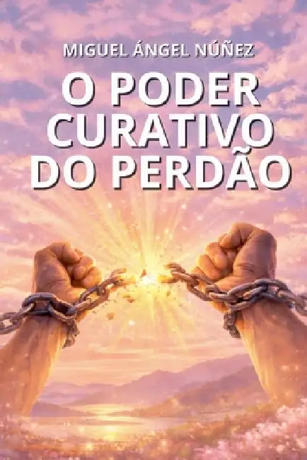O poder curativo do perdão by Miguel Ángel Núñez