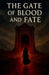 The Gate of Blood and Fate by Tighadouan Mohamad