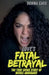 Love's Fatal Betrayal: The True Crime Story of Nicole Abusharif by Donna Carr