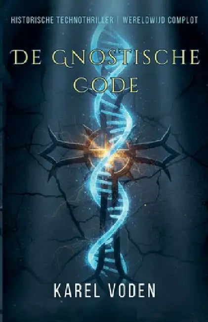 De Gnostische Code by Karel Voden