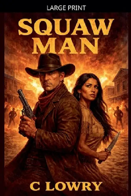 Squaw Man by C. Lowry