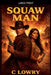 Squaw Man by C. Lowry
