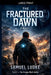 The Fractured Dawn by Samuel Ludke