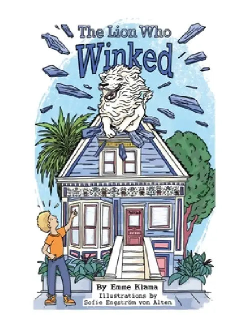 The Lion Who Winked by Emme Klama