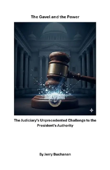 The Gavel and the Power by Jerry Buchanan