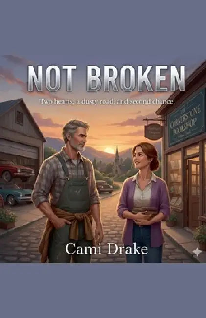 Not Broken by Cami Drake