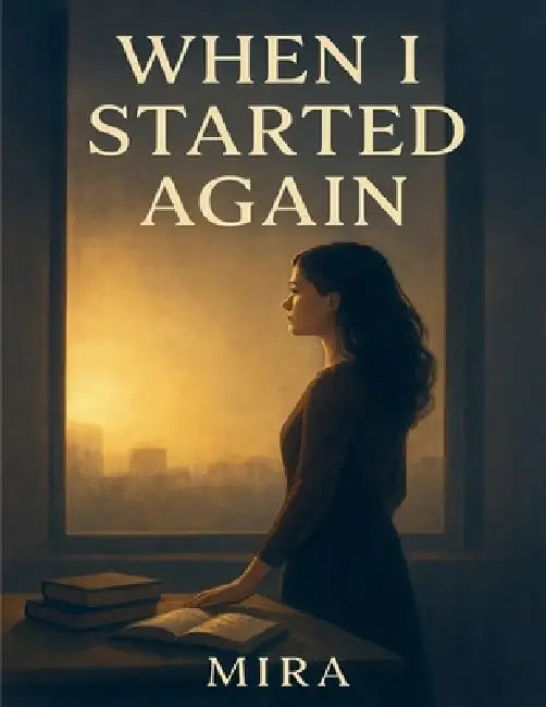 When I Started Again by Mira