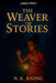 The Weaver of Stories by N. K. Aning