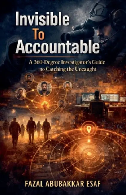Invisible To Accountable by Fazal Abubakkar Esaf