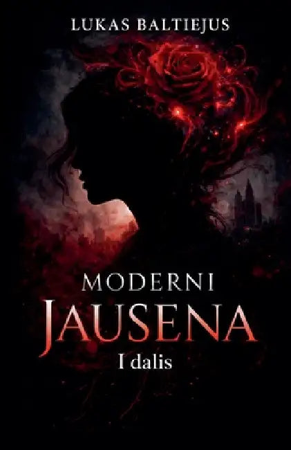 Moderni jausena. I dalis by Lukas Baltiejus