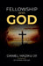 Fellowship with God by Jr. Maziku Daniel