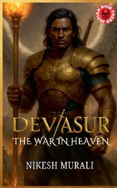Dev/Asur - War in Heaven by Nikesh Murali