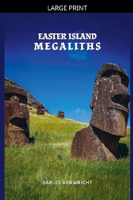 Easter Island Megaliths by Darius Arkwright