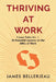 Thriving at Work by James Bellerjeau