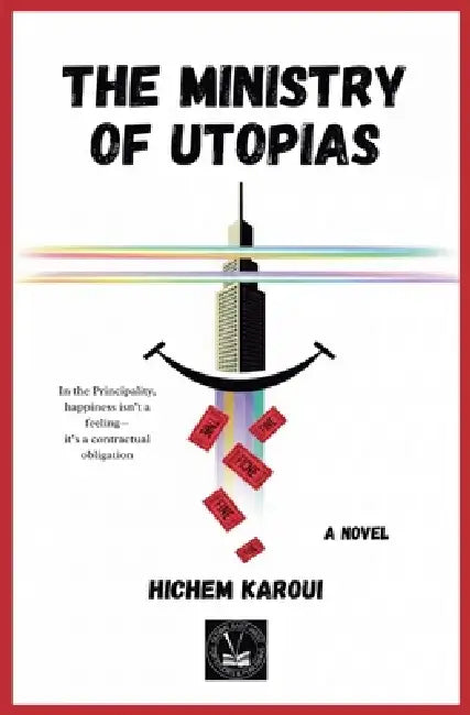 The Ministry of Utopias by Hichem Karoui