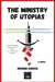 The Ministry of Utopias by Hichem Karoui