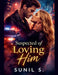 Suspected of Loving Him by Sunil S