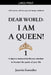 Dear World: I am a Queen! 1 by Jazmin Gonzalez