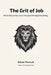 The Grit of Job by Adam Parsch