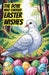 The Dove Who Carried Easter Wishes by Grace Myers